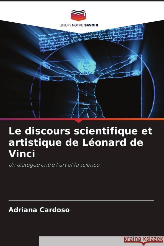 Le discours scientifique et artistique de Léonard de Vinci Cardoso, Adriana 9786208636098
