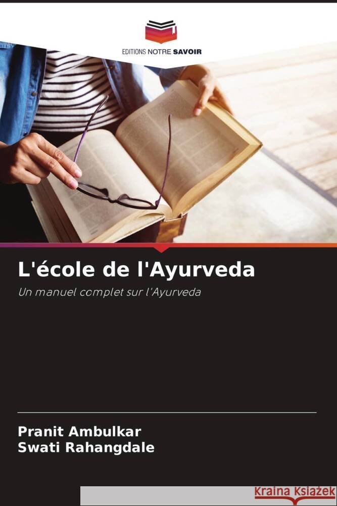 L'école de l'Ayurveda Ambulkar, Pranit, Rahangdale, Swati 9786208637903 Editions Notre Savoir
