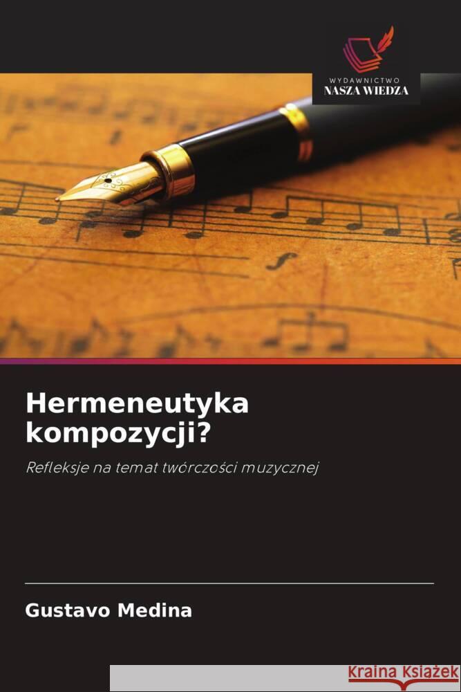 Hermeneutyka kompozycji? Medina, Gustavo 9786208637989