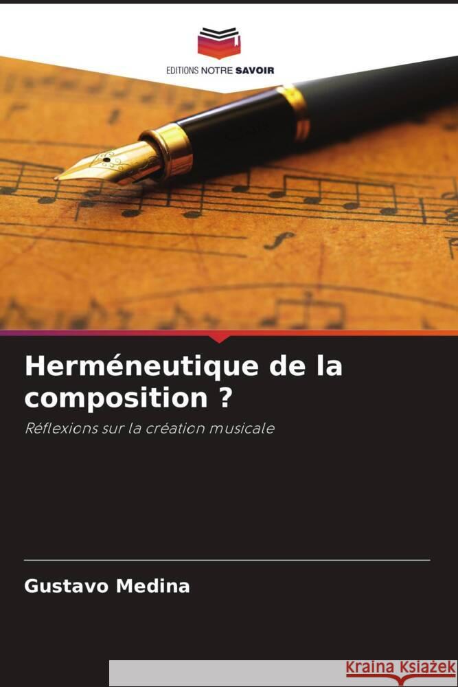 Herméneutique de la composition ? Medina, Gustavo 9786208638009