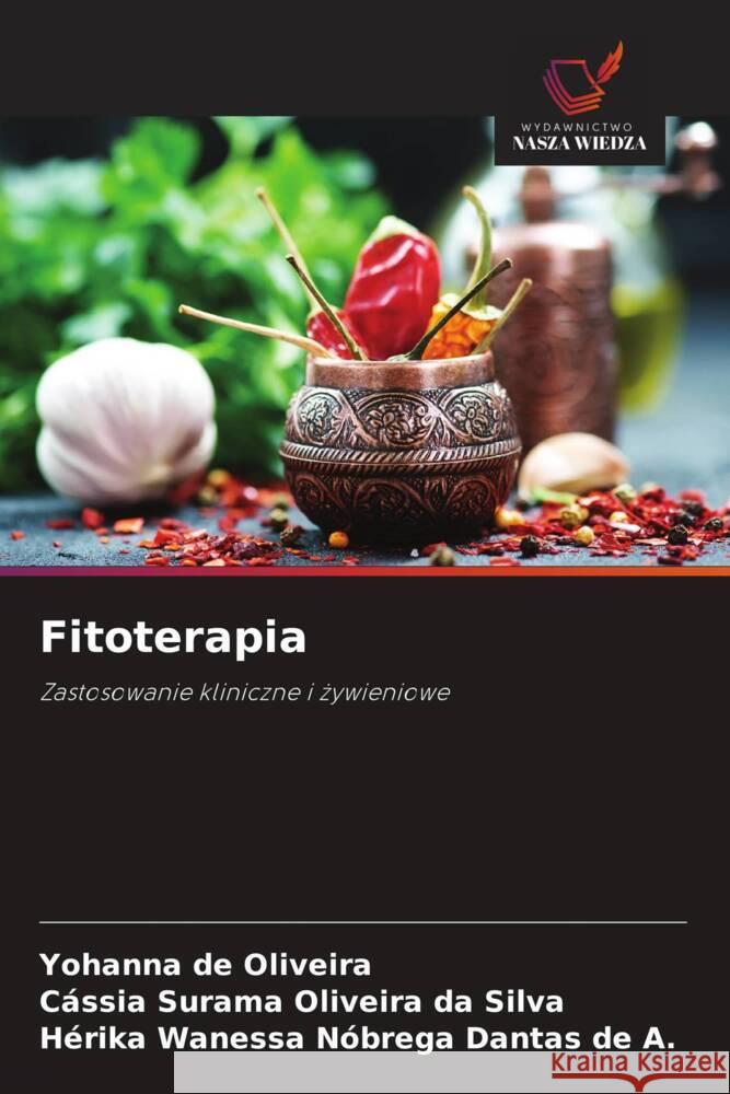 Fitoterapia de Oliveira, Yohanna, Oliveira da Silva, Cássia Surama, Nóbrega Dantas de A., Hérika Wanessa 9786208641351