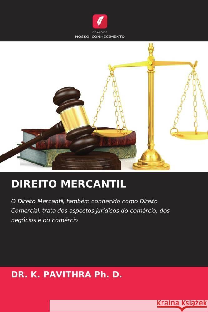 DIREITO MERCANTIL Ph. D., DR. K. PAVITHRA 9786208642297 Edições Nosso Conhecimento