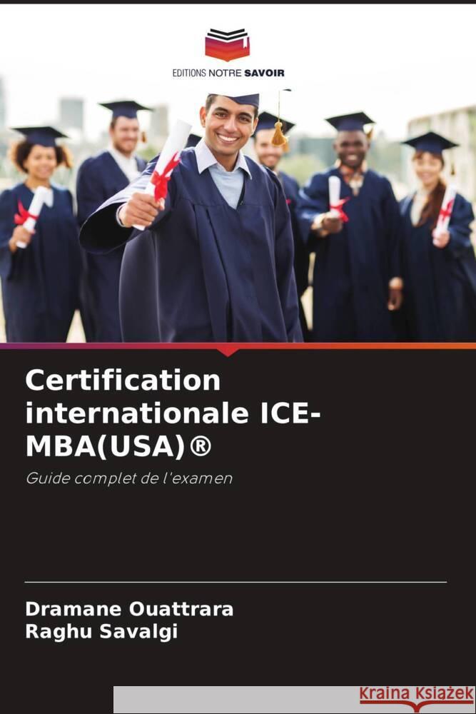 Certification internationale ICE-MBA(USA)® Ouattrara, Dramane, Savalgi, Raghu 9786208642464