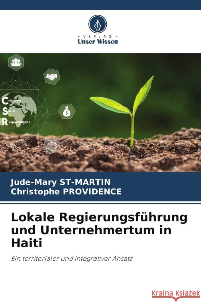 Lokale Regierungsführung und Unternehmertum in Haiti ST-MARTIN, Jude-Mary, PROVIDENCE, Christophe 9786208644185