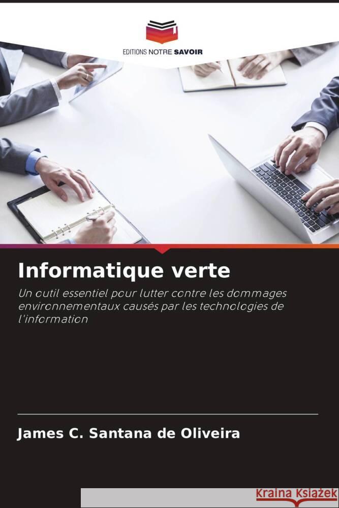 Informatique verte C. Santana de Oliveira, James 9786208644451 Editions Notre Savoir