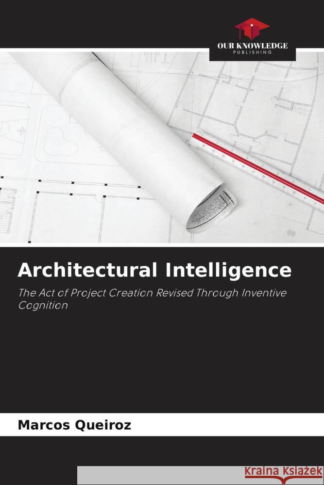 Architectural Intelligence Queiroz, Marcos 9786208644710