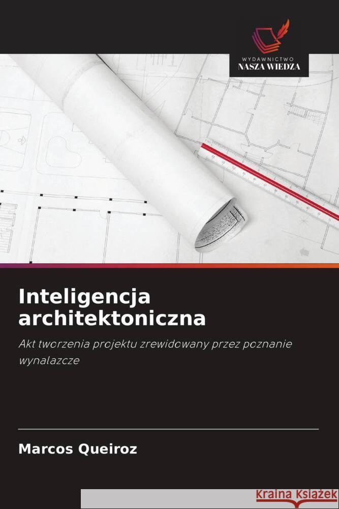 Inteligencja architektoniczna Queiroz, Marcos 9786208644741