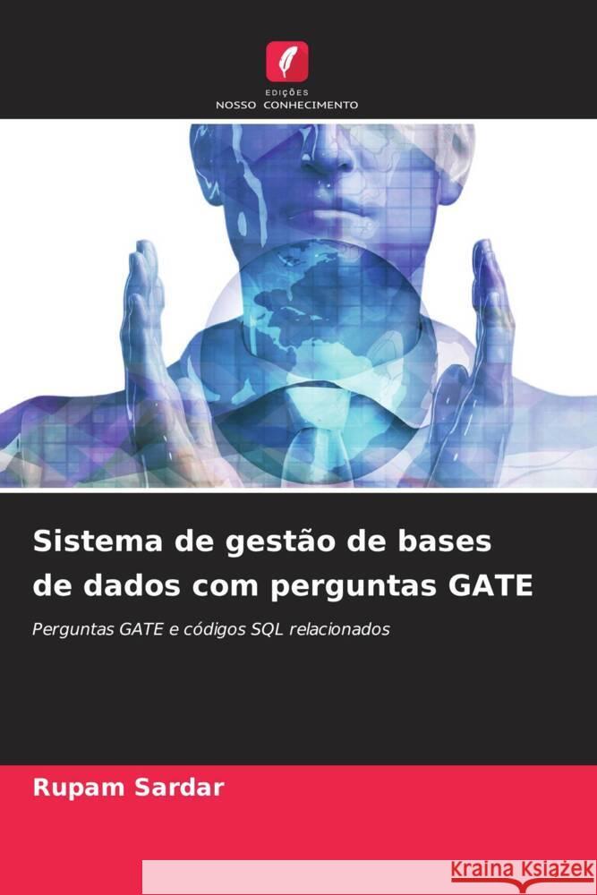 Sistema de gestão de bases de dados com perguntas GATE Sardar, Rupam 9786208645359