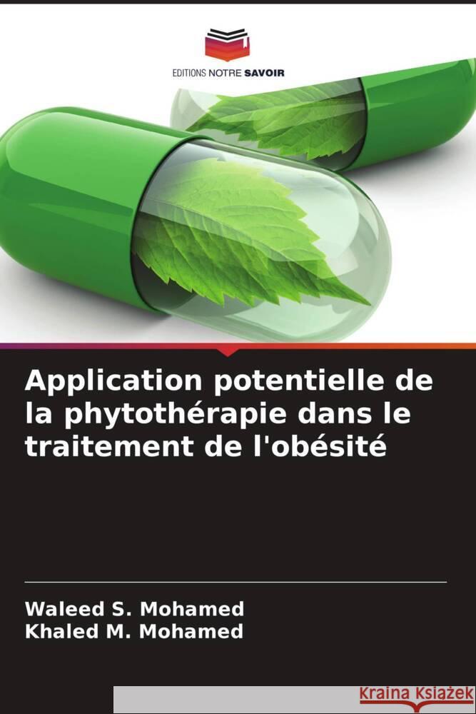 Application potentielle de la phytothérapie dans le traitement de l'obésité S. Mohamed, Waleed, M. Mohamed, Khaled 9786208645502