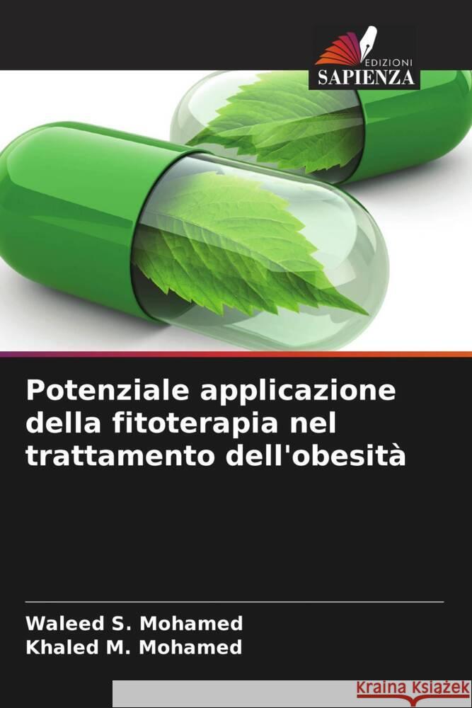 Potenziale applicazione della fitoterapia nel trattamento dell'obesità S. Mohamed, Waleed, M. Mohamed, Khaled 9786208645519