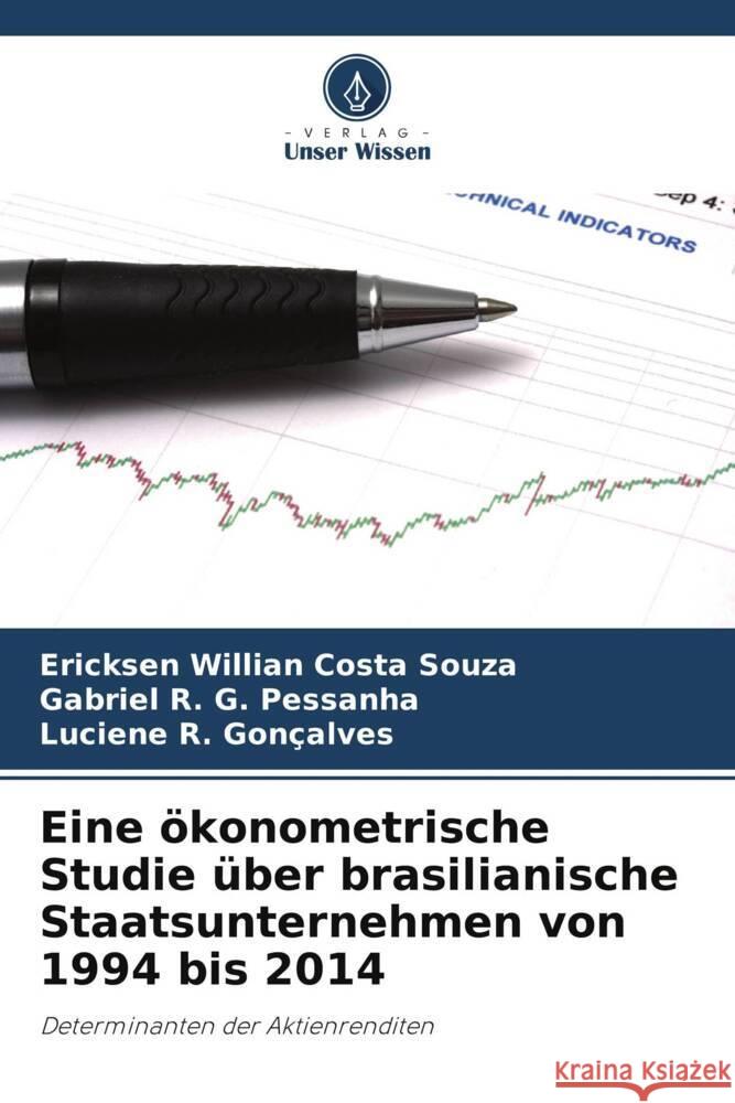 Eine ökonometrische Studie über brasilianische Staatsunternehmen von 1994 bis 2014 Costa Souza, Ericksen Willian, G. Pessanha, Gabriel R., R. Gonçalves, Luciene 9786208646394