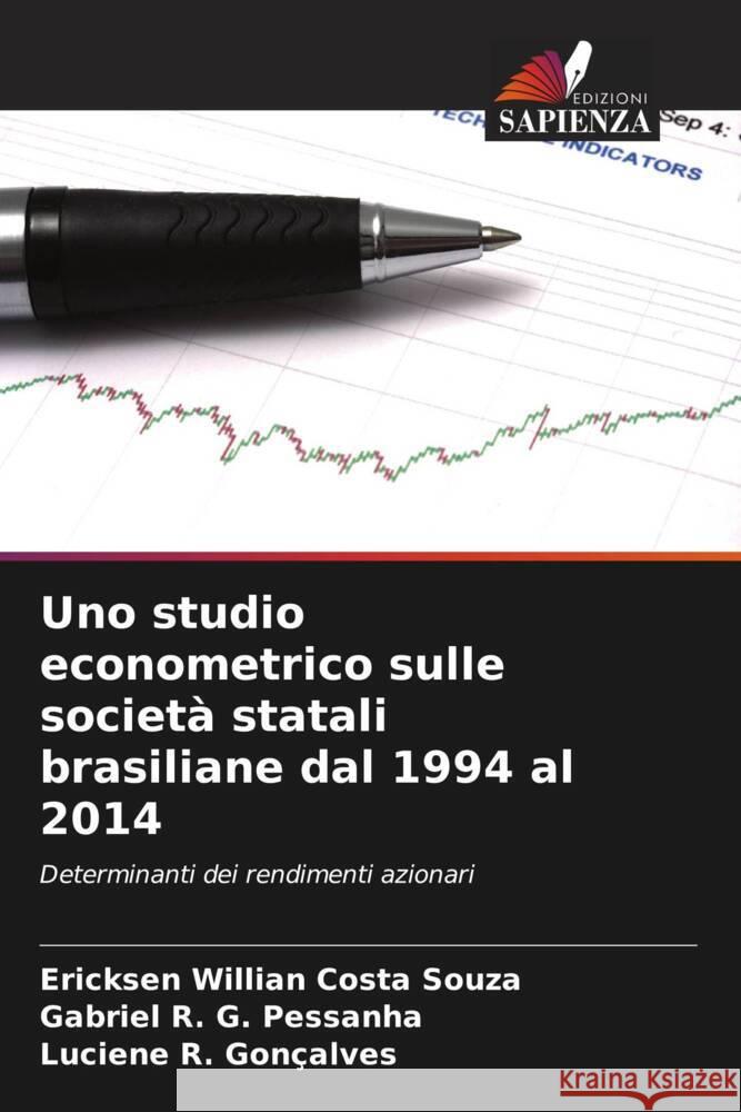 Uno studio econometrico sulle società statali brasiliane dal 1994 al 2014 Costa Souza, Ericksen Willian, G. Pessanha, Gabriel R., R. Gonçalves, Luciene 9786208646431