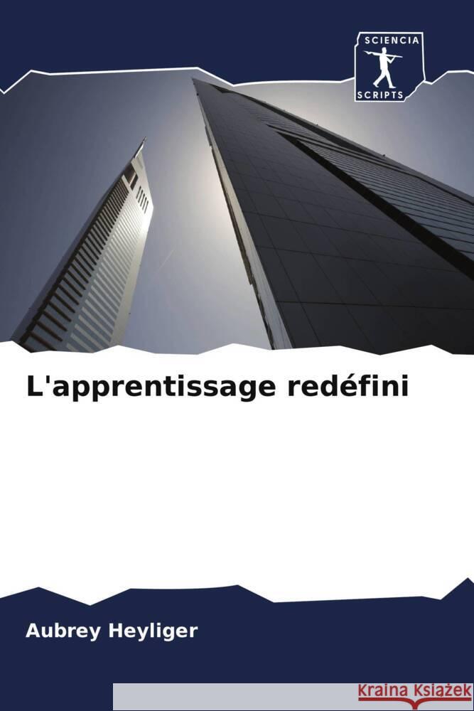 L'apprentissage redéfini Heyliger, Aubrey 9786208648411