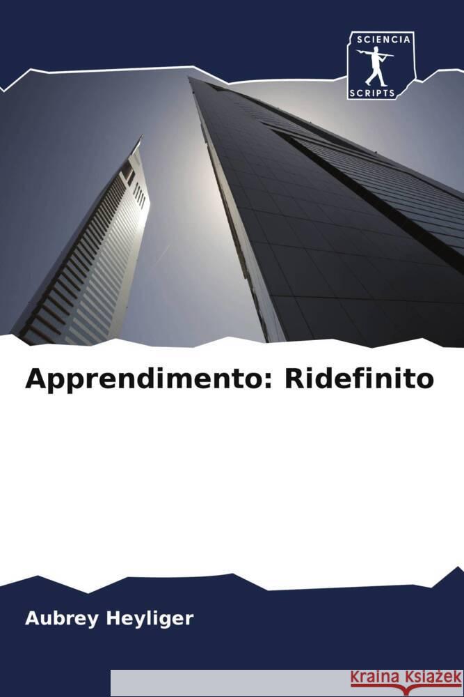 Apprendimento: Ridefinito Heyliger, Aubrey 9786208648428