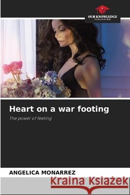 Heart on a war footing MONARREZ, ANGELICA 9786208648503