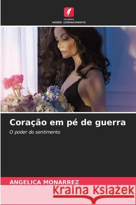 Coração em pé de guerra MONARREZ, ANGELICA 9786208648565