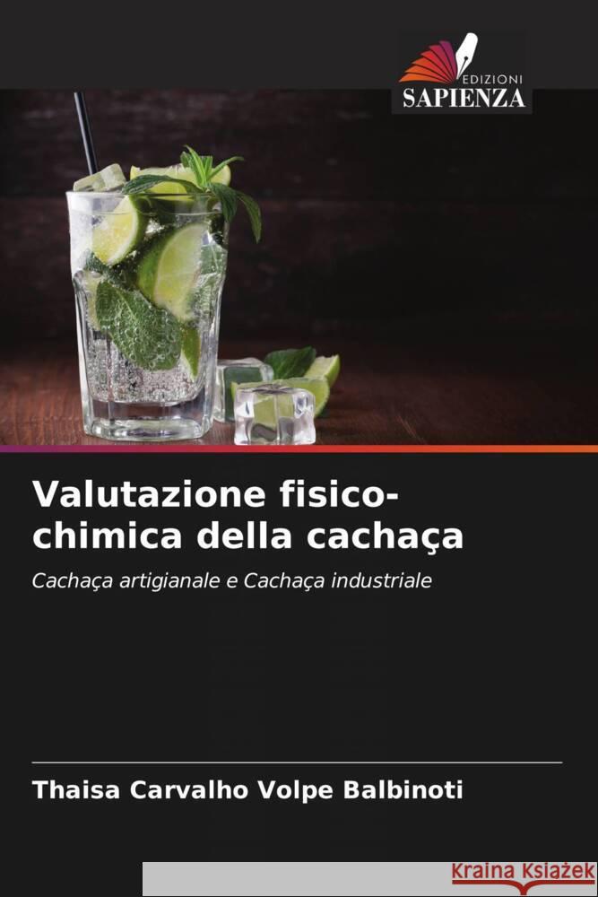Valutazione fisico-chimica della cachaça Carvalho Volpe Balbinoti, Thaisa 9786208649579