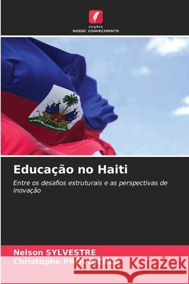 Educação no Haiti SYLVESTRE, Nelson, PROVIDENCE, Christophe 9786208650001 Edições Nosso Conhecimento