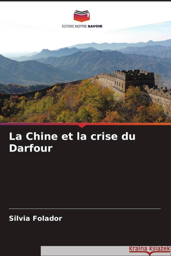 La Chine et la crise du Darfour Folador, Silvia 9786208653897
