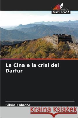 La Cina e la crisi del Darfur Folador, Silvia 9786208653927