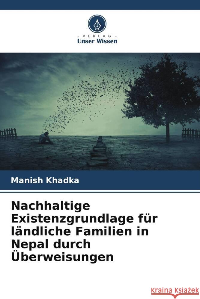 Nachhaltige Existenzgrundlage für ländliche Familien in Nepal durch Überweisungen Khadka, Manish 9786208654092