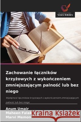 Zachowanie laczników krzyzowych z wykonczeniem zmniejszajacym palnosc lub bez niego Umair, Anum, Falak, Maheen, Memon, Marvi 9786208654832 Wydawnictwo Nasza Wiedza