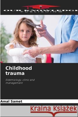 Childhood trauma Samet, Amal 9786208656140