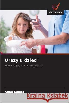 Urazy u dzieci Samet, Amal 9786208656188