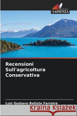 Recensioni Sull'agricoltura Conservativa Batista Ferreira, Luiz Gustavo 9786208657253