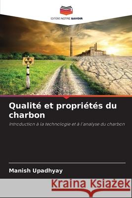 Qualité et propriétés du charbon Upadhyay, Manish 9786208658557