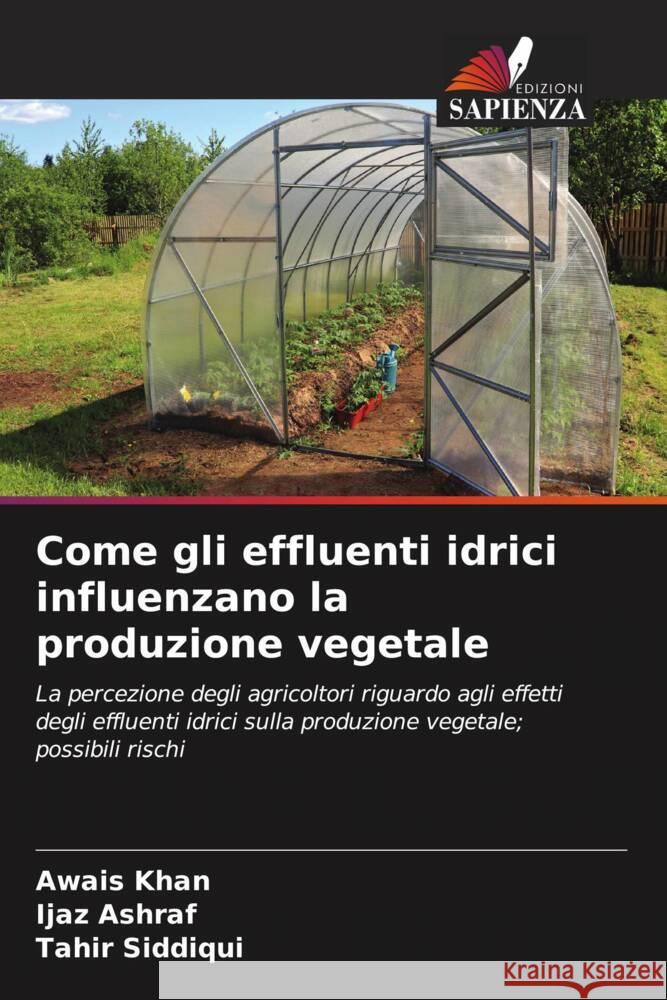 Come gli effluenti idrici influenzano la produzione vegetale Khan, Awais, Ashraf, Ijaz, Siddiqui, Tahir 9786208660192