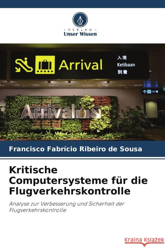 Kritische Computersysteme für die Flugverkehrskontrolle Ribeiro de Sousa, Francisco Fabrício 9786208660369