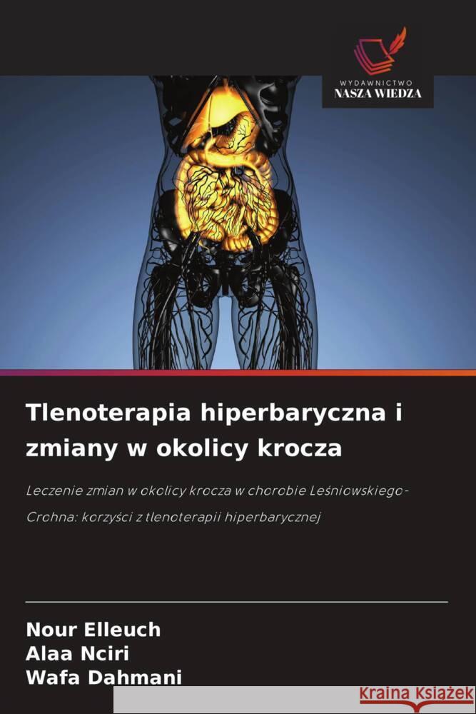 Tlenoterapia hiperbaryczna i zmiany w okolicy krocza Elleuch, Nour, Nciri, Alaa, Dahmani, Wafa 9786208660802