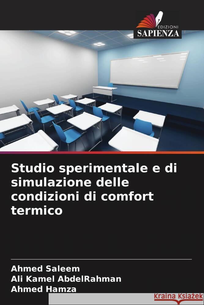 Studio sperimentale e di simulazione delle condizioni di comfort termico Saleem, Ahmed, AbdelRahman, Ali Kamel, Hamza, Ahmed 9786208661878