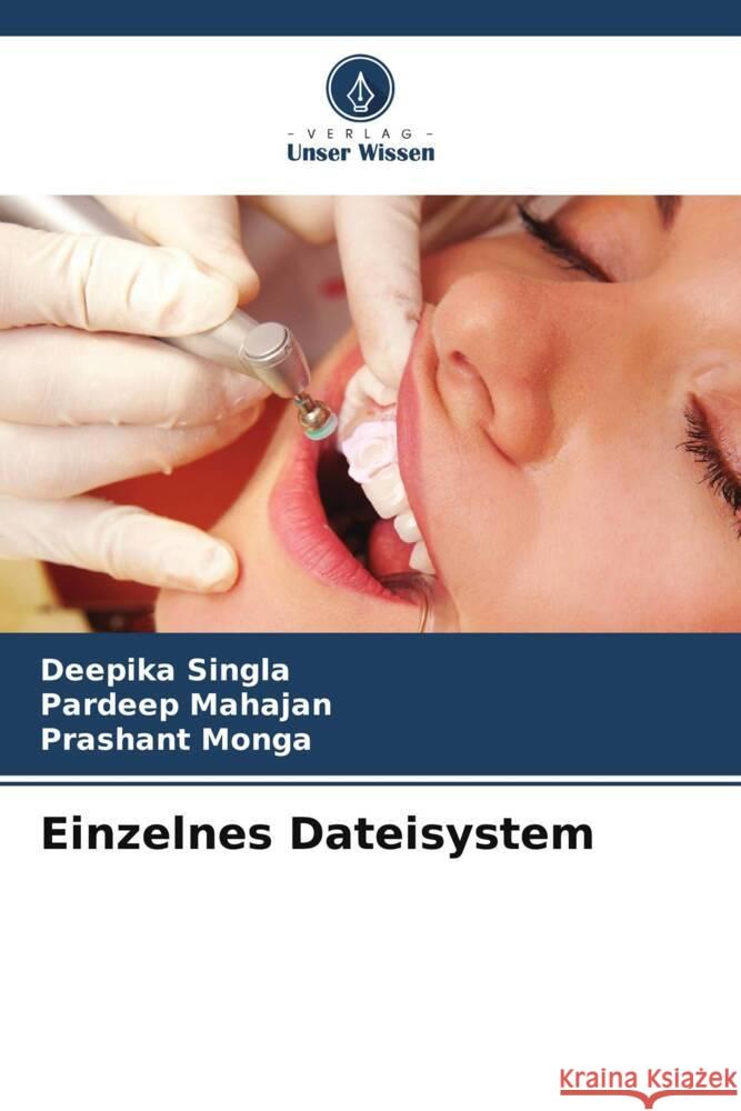 Einzelnes Dateisystem Singla, Deepika, Mahajan, Pardeep, Monga, Prashant 9786208662073