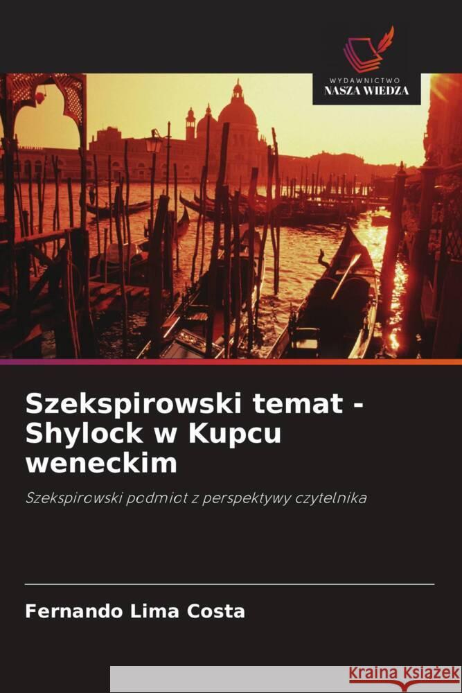 Szekspirowski temat - Shylock w Kupcu weneckim Costa, Fernando Lima 9786208663544