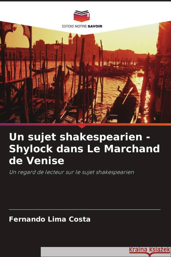 Un sujet shakespearien - Shylock dans Le Marchand de Venise Costa, Fernando Lima 9786208663568