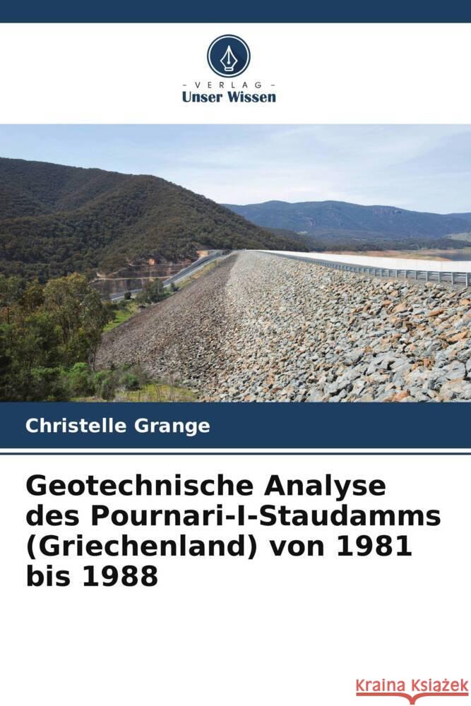 Geotechnische Analyse des Pournari-I-Staudamms (Griechenland) von 1981 bis 1988 Grange, Christelle 9786208664671