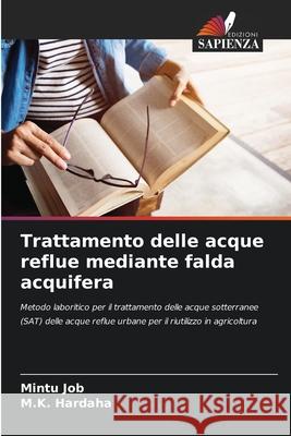 Trattamento delle acque reflue mediante falda acquifera Job, Mintu, Hardaha, M.K. 9786208665647