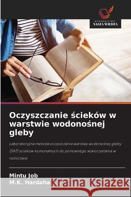 Oczyszczanie scieków w warstwie wodonosnej gleby Job, Mintu, Hardaha, M.K. 9786208665661