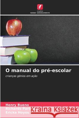 O manual do pré-escolar Bueno, Henry, Pariona, Richards, Hoyos, Ericka 9786208666996 Edições Nosso Conhecimento