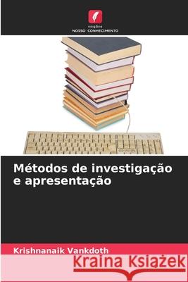 Métodos de investigação e apresentação Vankdoth, Krishnanaik 9786208667962
