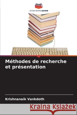Méthodes de recherche et présentation Vankdoth, Krishnanaik 9786208668006