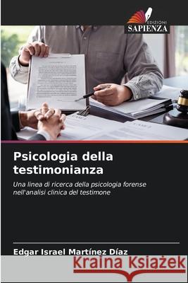 Psicologia della testimonianza Martínez Díaz, Edgar Israel 9786208668242