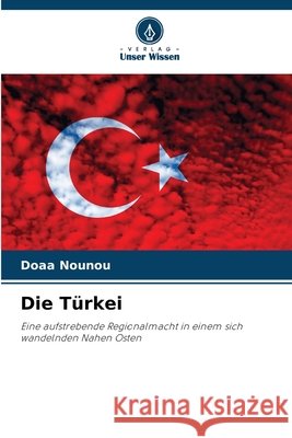 Die Türkei Nounou, Doaa 9786208668860