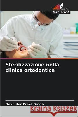 Sterilizzazione nella clinica ortodontica Singh, Devinder Preet 9786208668945