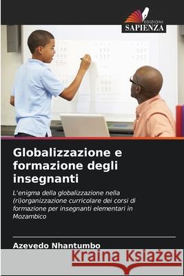 Globalizzazione e formazione degli insegnanti Nhantumbo, Azevedo 9786208669515
