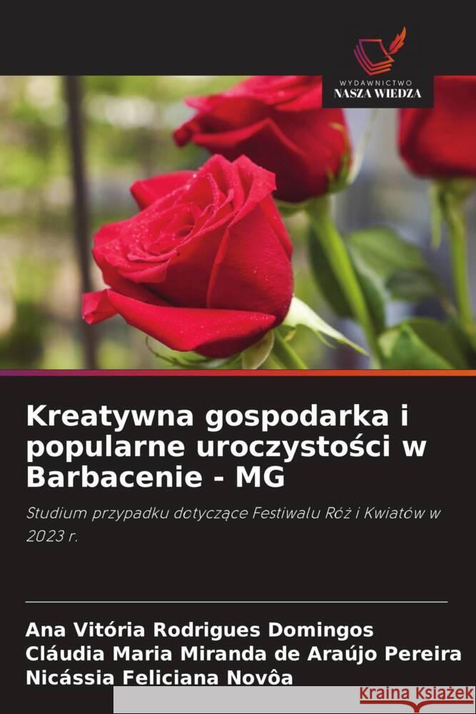 Kreatywna gospodarka i popularne uroczystosci w Barbacenie - MG Rodrigues Domingos, Ana Vitória, Miranda de Araújo Pereira, Cláudia Maria, Feliciana Novôa, Nicássia 9786208672522