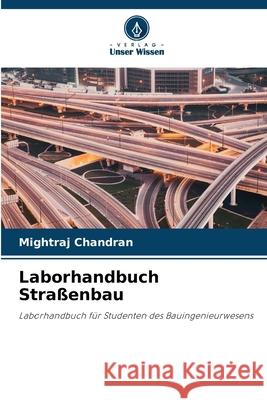 Laborhandbuch Straßenbau Chandran, Mightraj 9786208674069