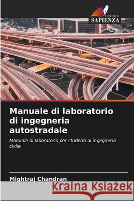 Manuale di laboratorio di ingegneria autostradale Chandran, Mightraj 9786208674090